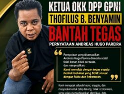 Ketua OKK DPP GPNI Thofilus B. Benyamin Bantah Tegas Pernyataan Andreas Hugo Pareira